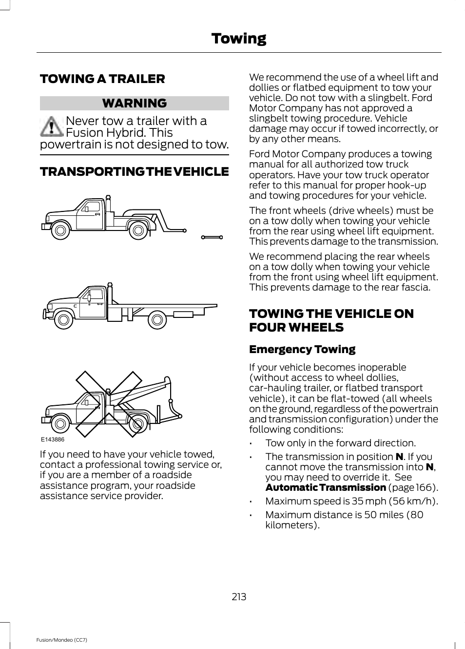 Towing, Towing a trailer, Transporting the vehicle | Towing the vehicle on four wheels | FORD 2014 Fusion Hybrid v.2 User Manual | Page 216 / 478