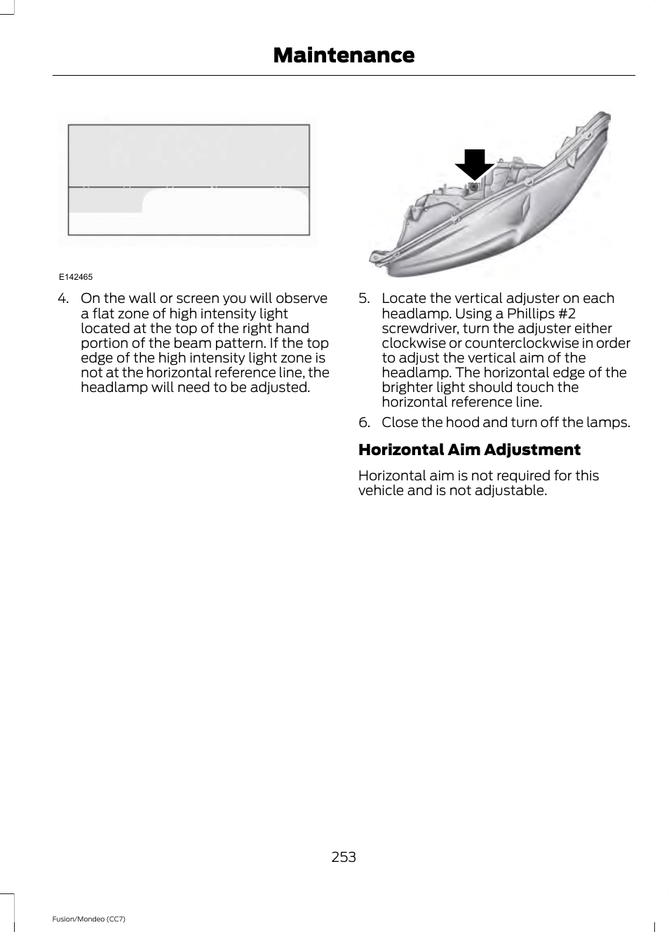 Maintenance | FORD 2014 Fusion Hybrid v.2 User Manual | Page 256 / 478