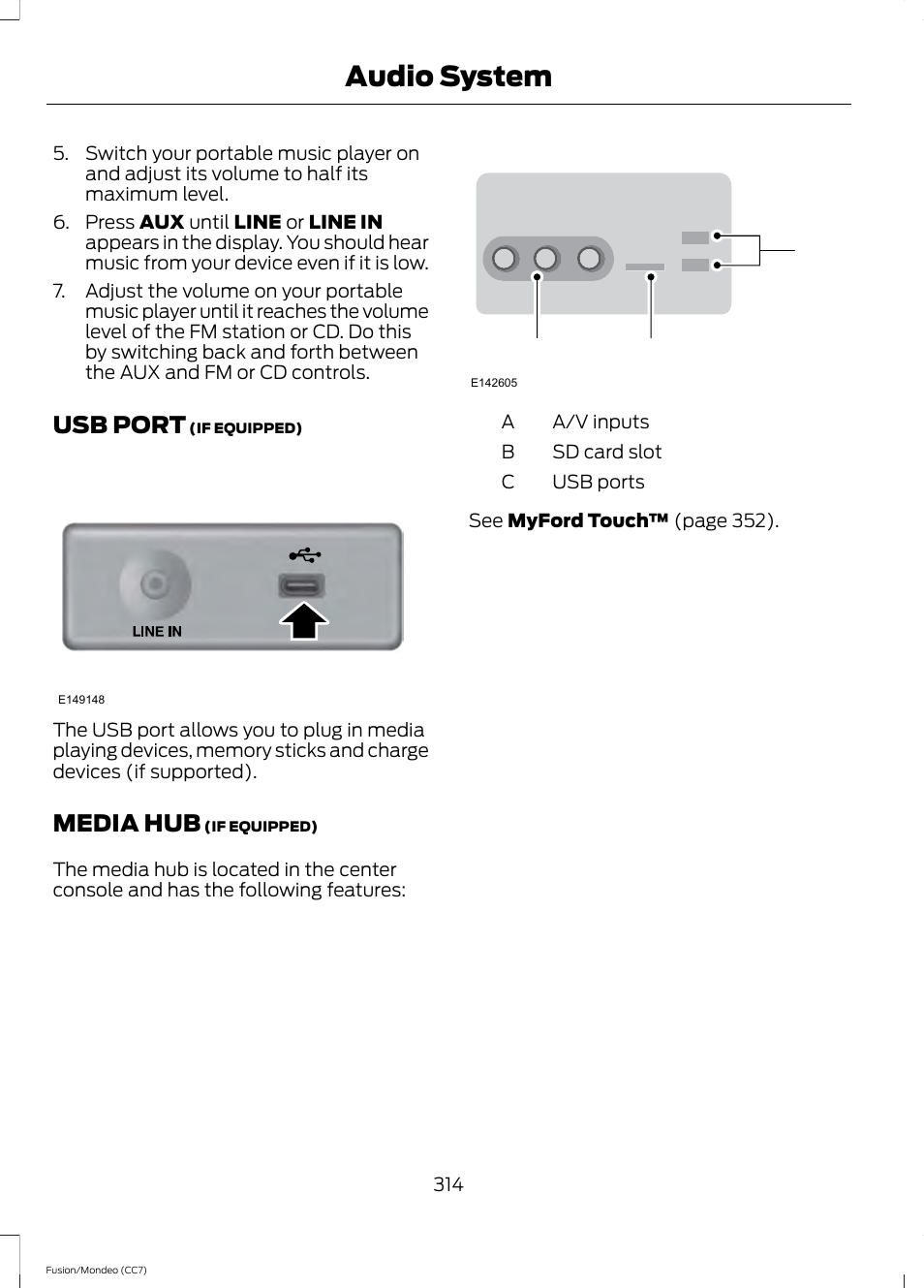 Usb port, Media hub, Usb port media hub | Audio system, Cb a | FORD 2014 Fusion Hybrid v.2 User Manual | Page 317 / 478