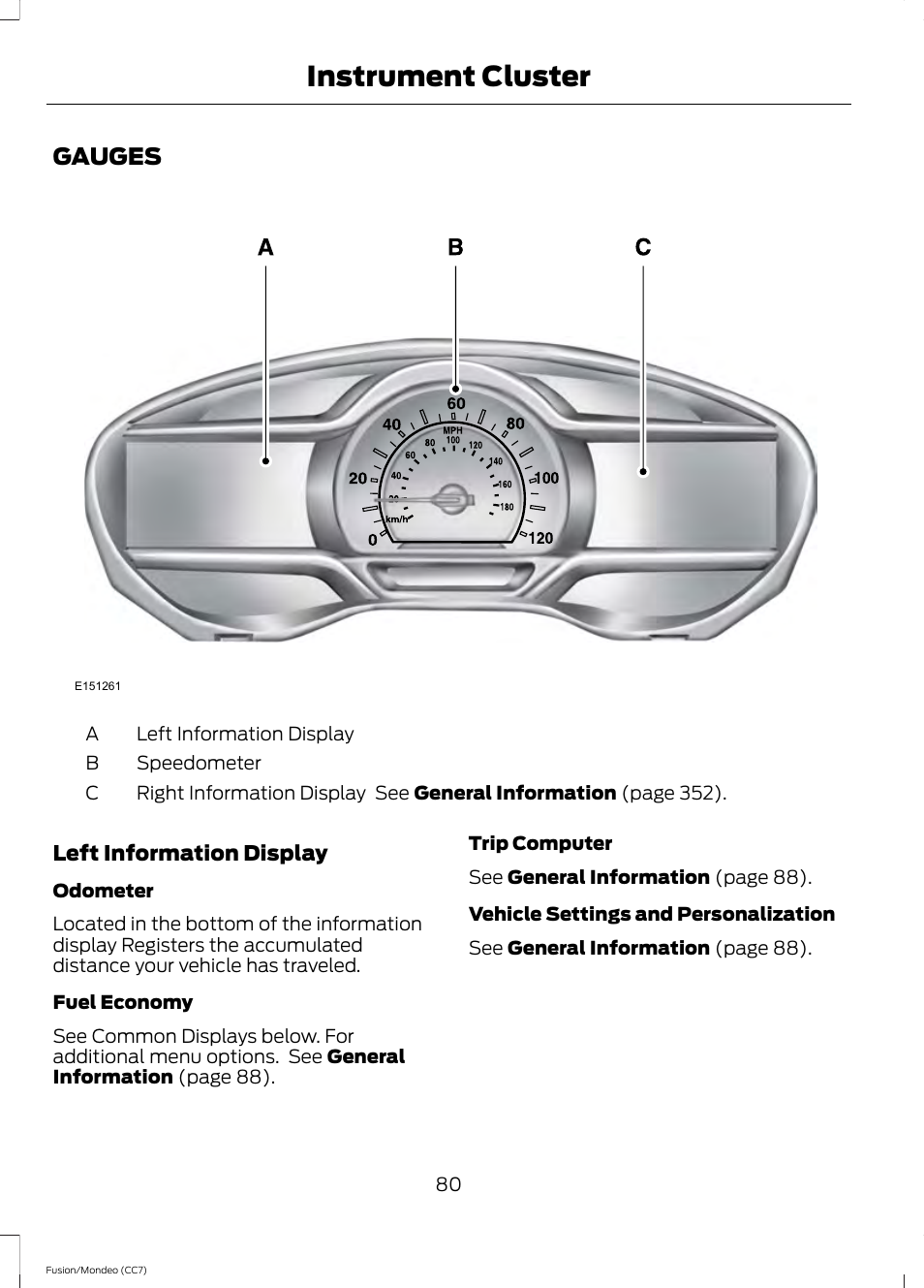 Instrument cluster, Gauges | FORD 2014 Fusion Hybrid v.2 User Manual | Page 83 / 478