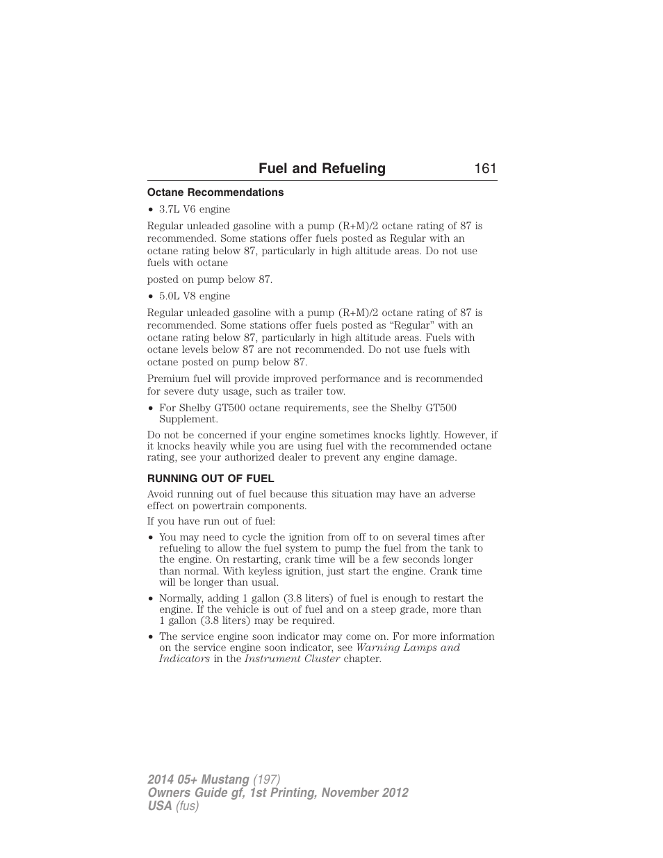 Octane recommendations, Running out of fuel, Fuel and refueling 161 | FORD 2014 Mustang v.1 User Manual | Page 162 / 461