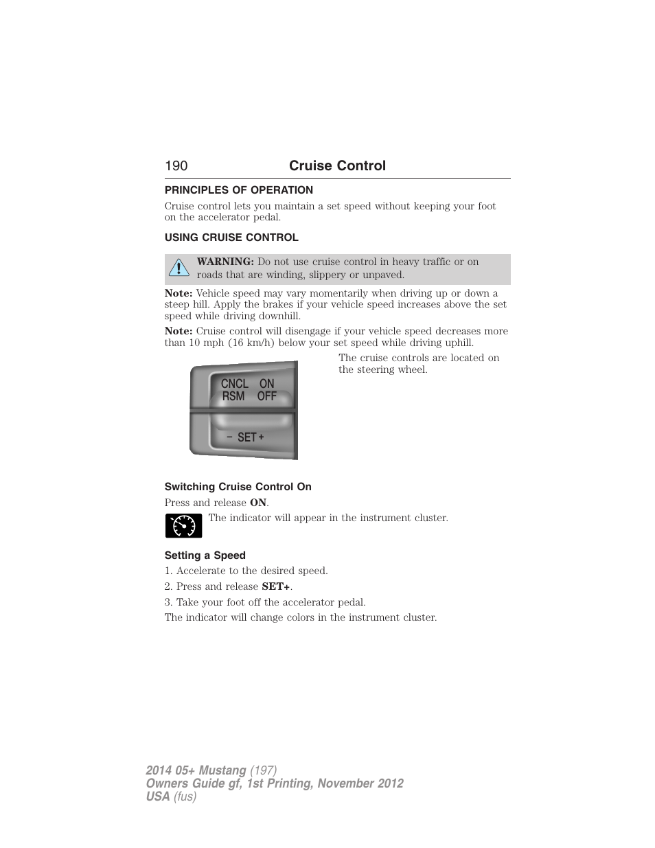 Cruise control, Principles of operation, Using cruise control | Switching cruise control on, Setting a speed, 190 cruise control | FORD 2014 Mustang v.1 User Manual | Page 191 / 461