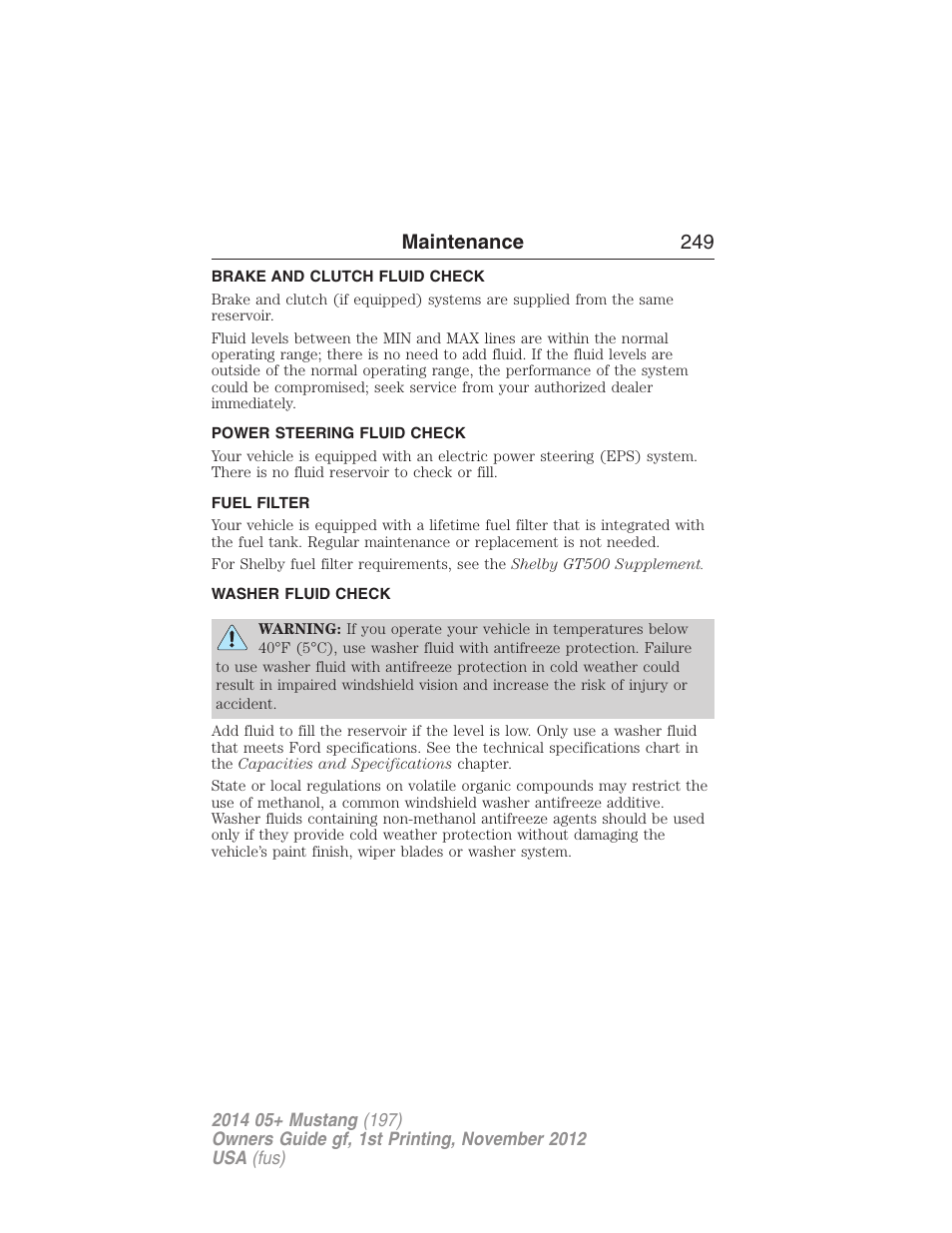 Brake and clutch fluid check, Power steering fluid check, Fuel filter | Washer fluid check, Brake fluid check, Maintenance 249 | FORD 2014 Mustang v.1 User Manual | Page 250 / 461