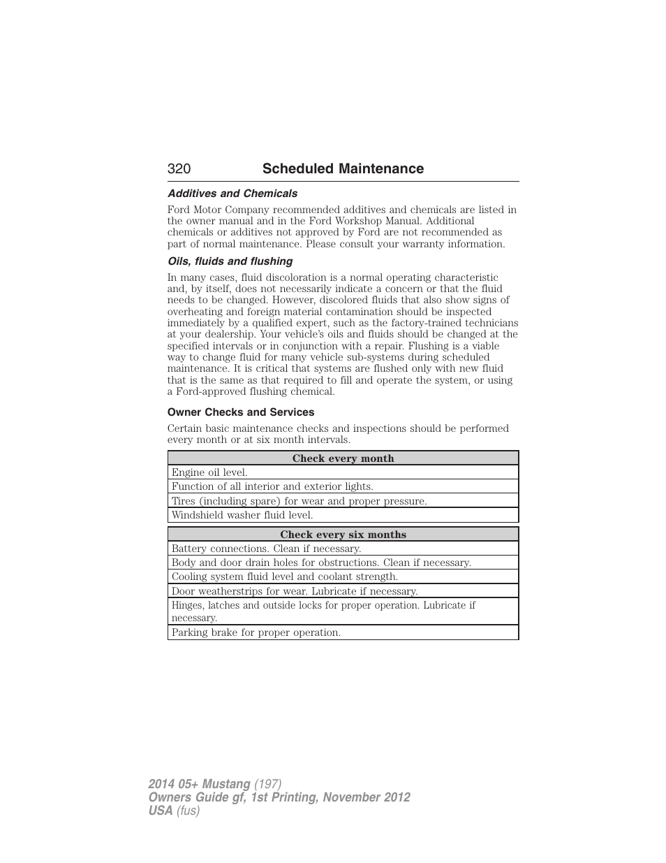 Additives and chemicals, Oils, fluids and flushing, Owner checks and services | 320 scheduled maintenance | FORD 2014 Mustang v.1 User Manual | Page 321 / 461