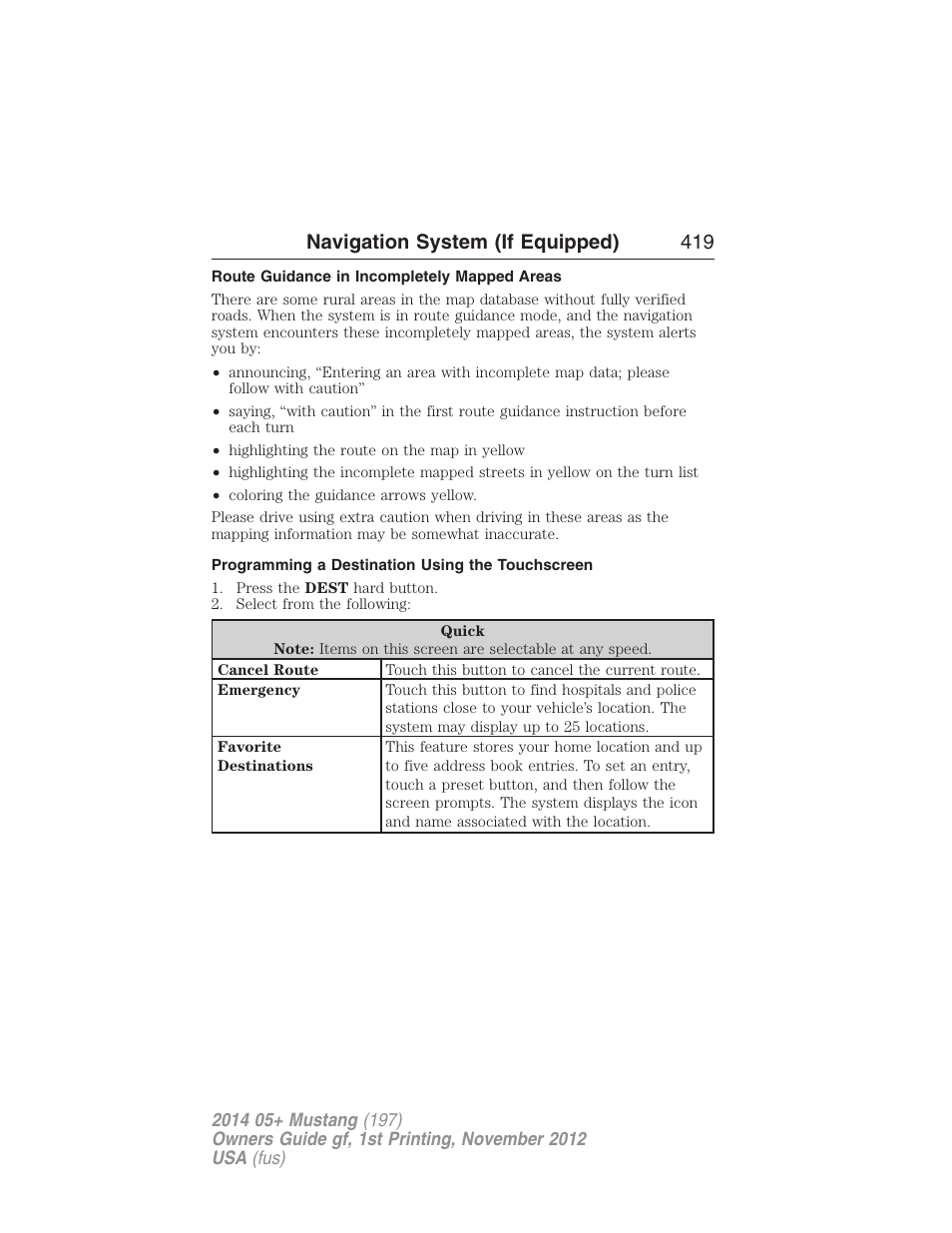 Route guidance in incompletely mapped areas, Programming a destination using the touchscreen, Navigation system (if equipped) 419 | FORD 2014 Mustang v.1 User Manual | Page 420 / 461
