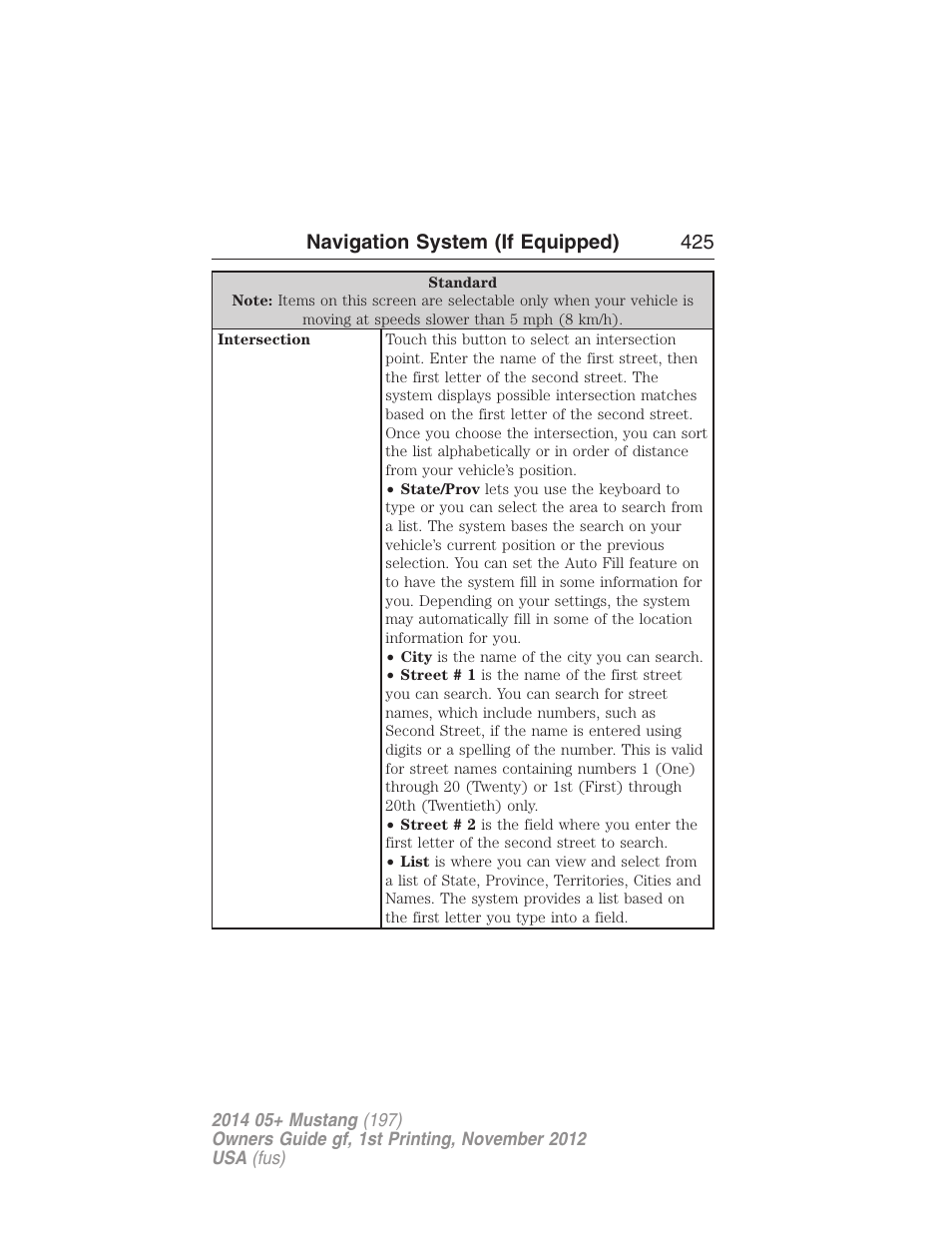 Navigation system (if equipped) 425 | FORD 2014 Mustang v.1 User Manual | Page 426 / 461