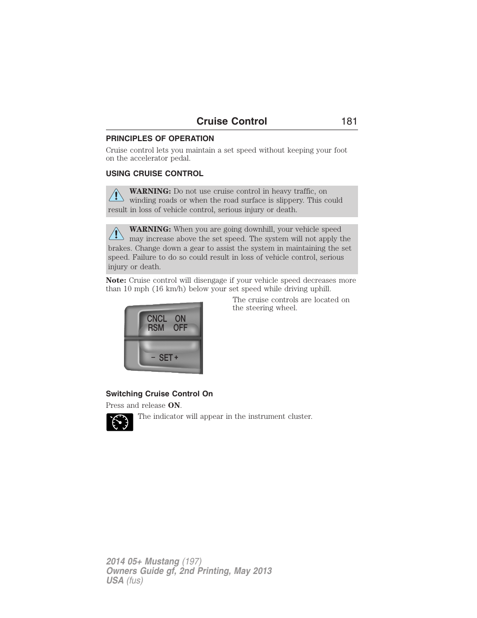 Cruise control, Principles of operation, Using cruise control | Switching cruise control on, Cruise control 181 | FORD 2014 Mustang v.2 User Manual | Page 182 / 455