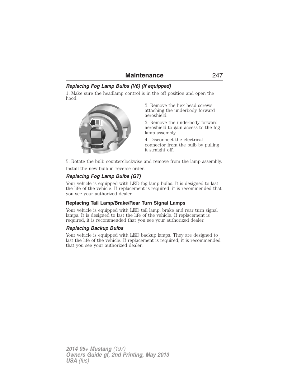 Replacing fog lamp bulbs (v6) (if equipped), Replacing fog lamp bulbs (gt), Replacing tail lamp/brake/rear turn signal lamps | Replacing backup bulbs, Maintenance 247 | FORD 2014 Mustang v.2 User Manual | Page 248 / 455