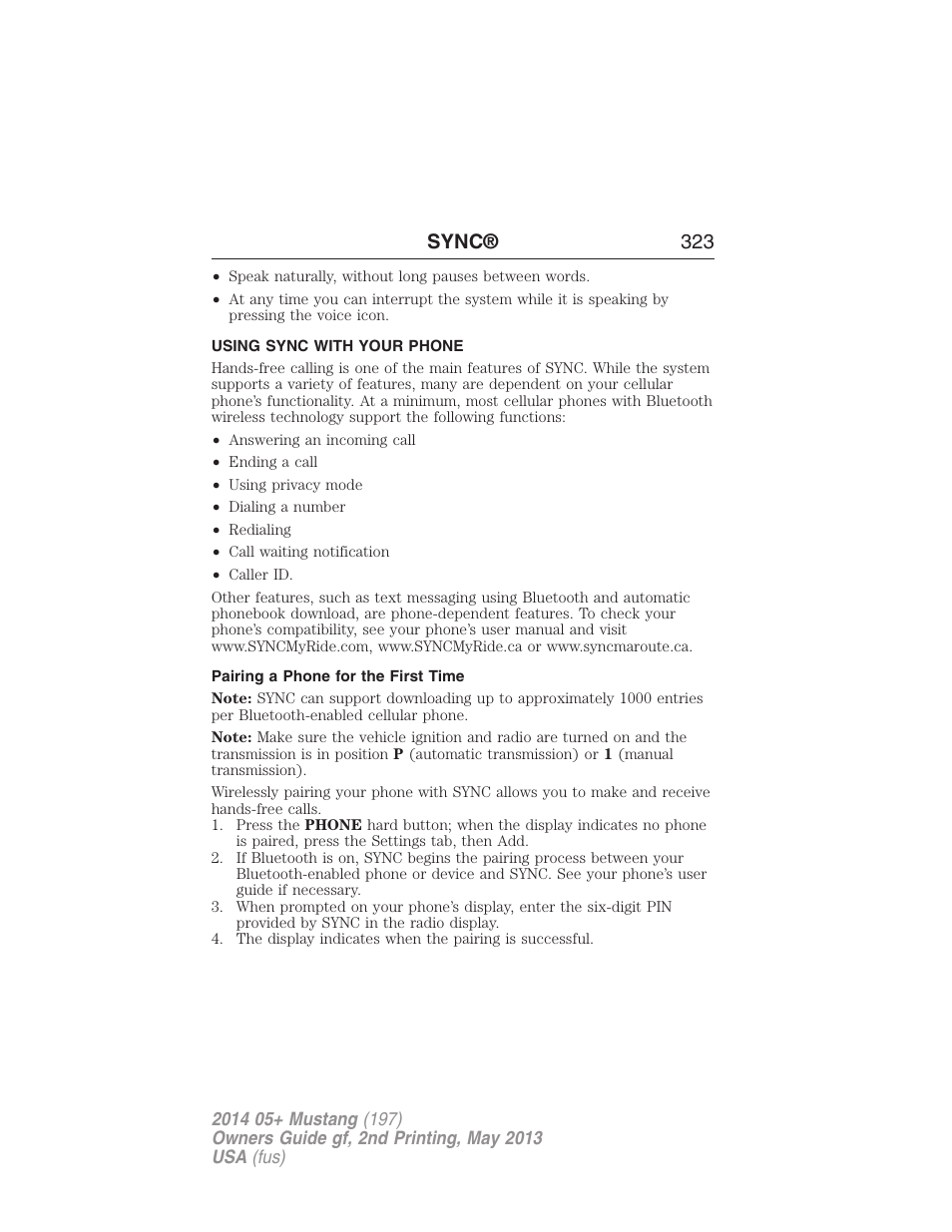 Using sync with your phone, Pairing a phone for the first time, Pairing your phone for the first time | Sync® 323 | FORD 2014 Mustang v.2 User Manual | Page 324 / 455