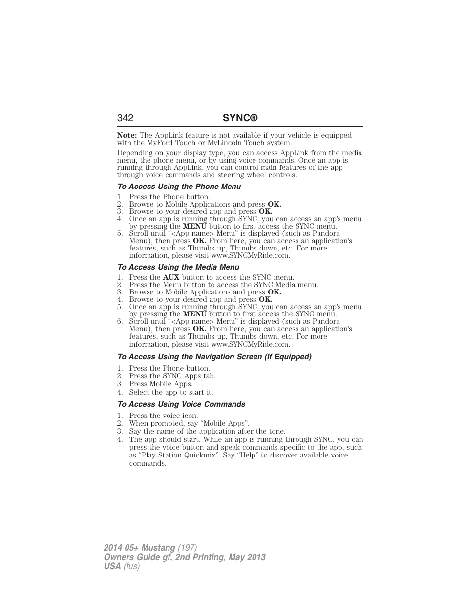 To access using the phone menu, To access using the media menu, To access using voice commands | 342 sync | FORD 2014 Mustang v.2 User Manual | Page 343 / 455