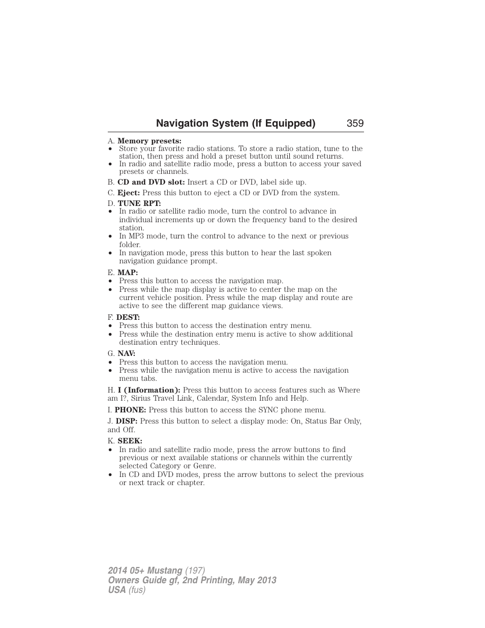 Navigation system (if equipped) 359 | FORD 2014 Mustang v.2 User Manual | Page 360 / 455