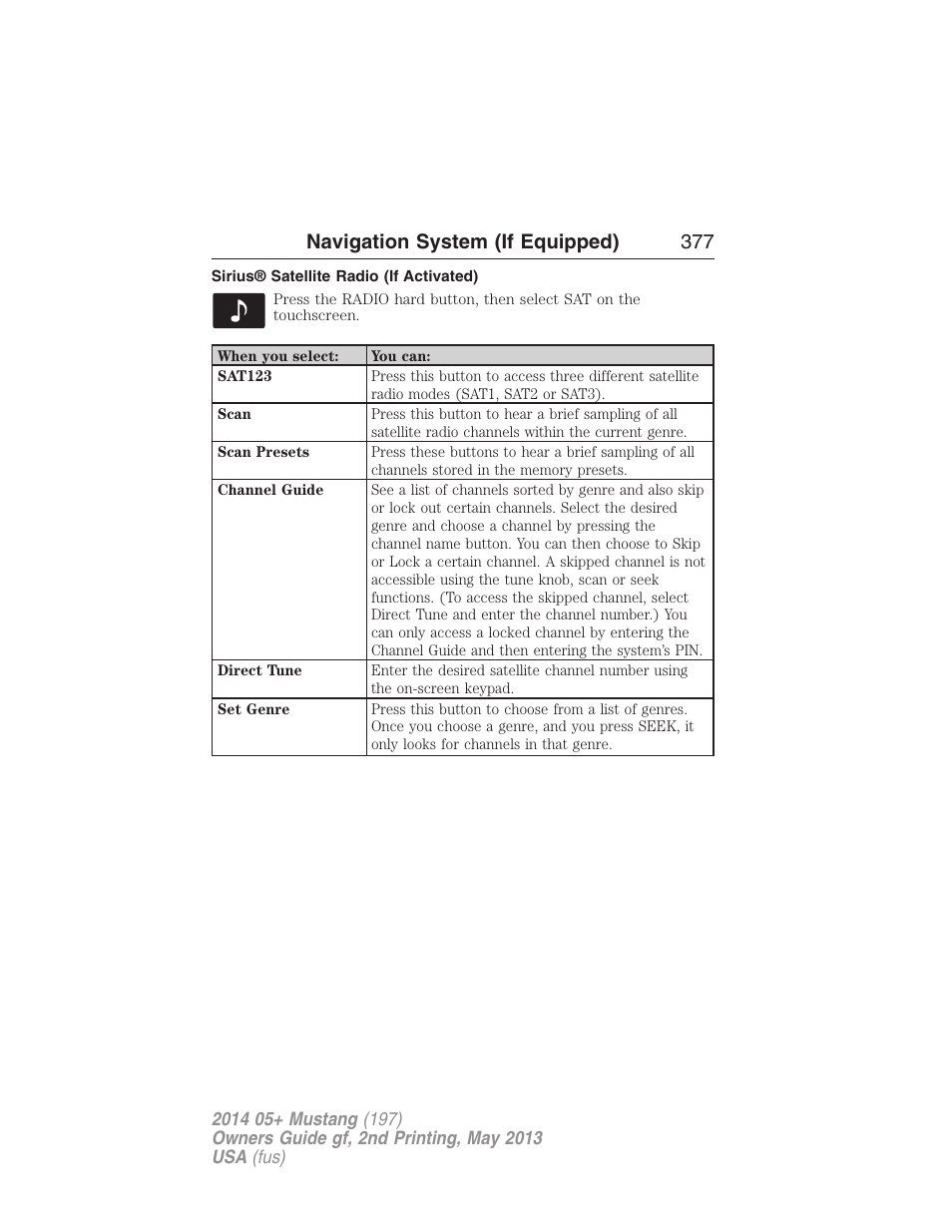 Sirius® satellite radio (if activated), Navigation system (if equipped) 377 | FORD 2014 Mustang v.2 User Manual | Page 378 / 455
