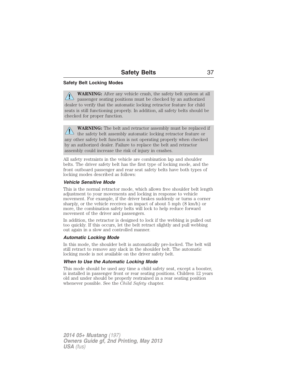 Safety belt locking modes, Vehicle sensitive mode, Automatic locking mode | When to use the automatic locking mode, Safety belts 37 | FORD 2014 Mustang v.2 User Manual | Page 38 / 455