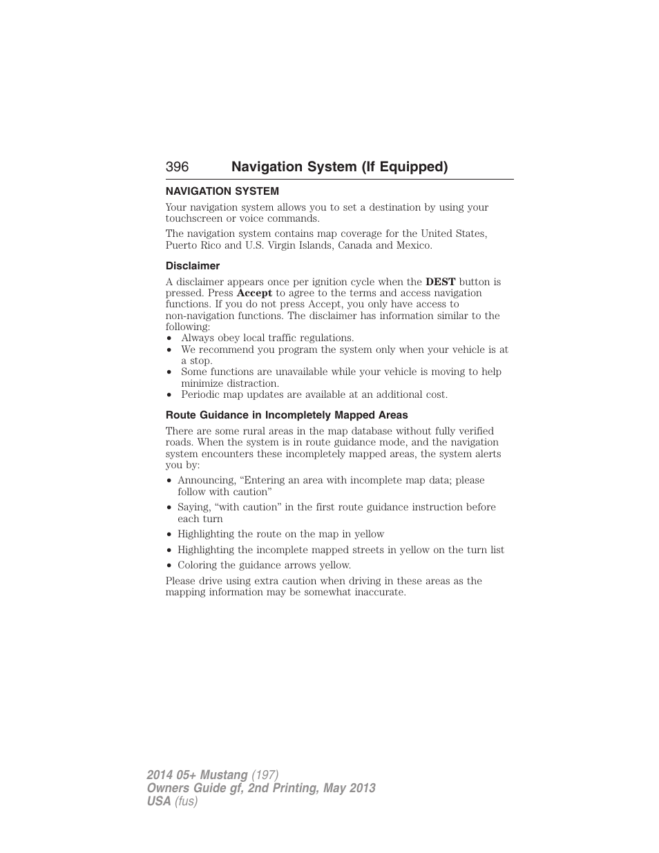 Navigation system, Disclaimer, Route guidance in incompletely mapped areas | Navigation features, 396 navigation system (if equipped) | FORD 2014 Mustang v.2 User Manual | Page 397 / 455