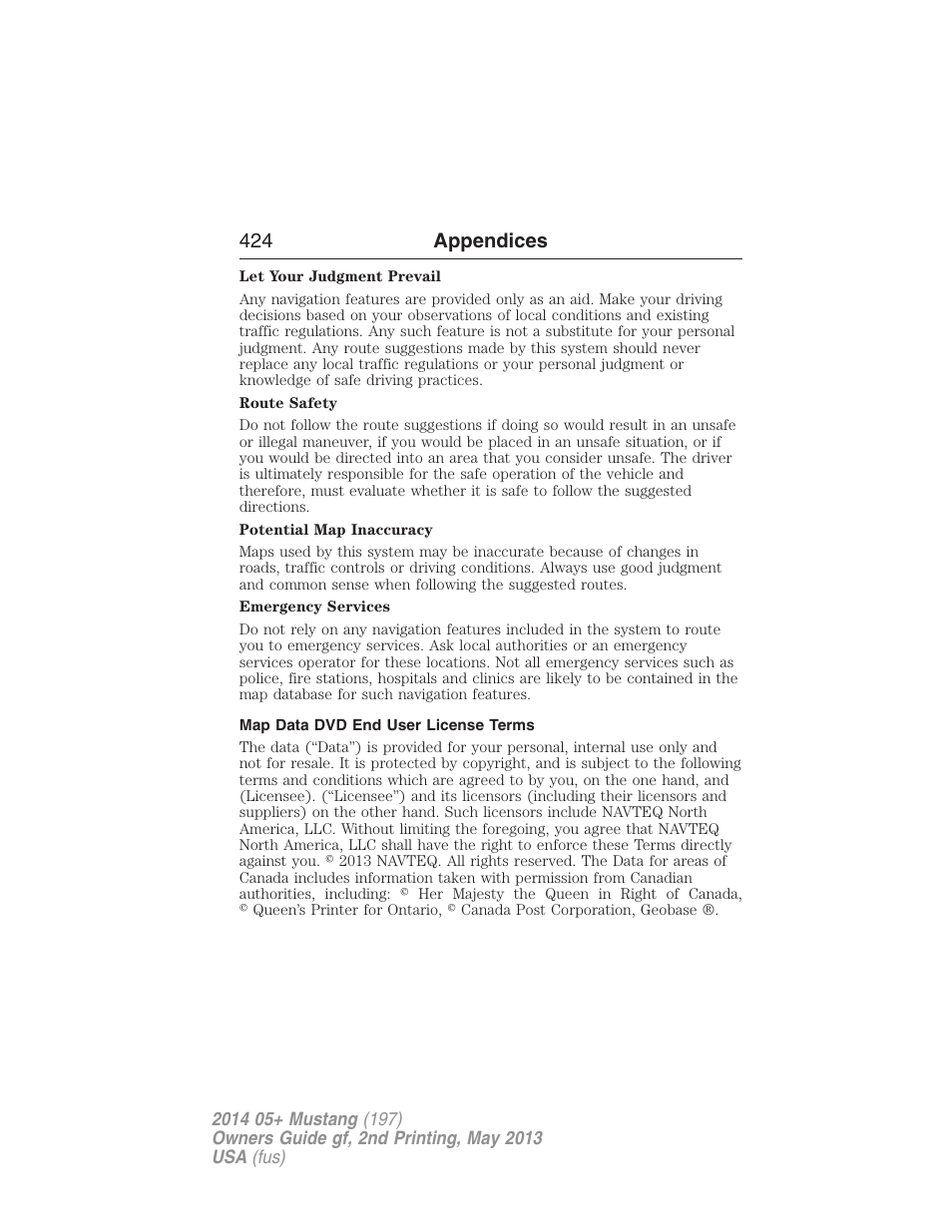 Map data dvd end user license terms, Navigation end user license agreement, 424 appendices | FORD 2014 Mustang v.2 User Manual | Page 425 / 455