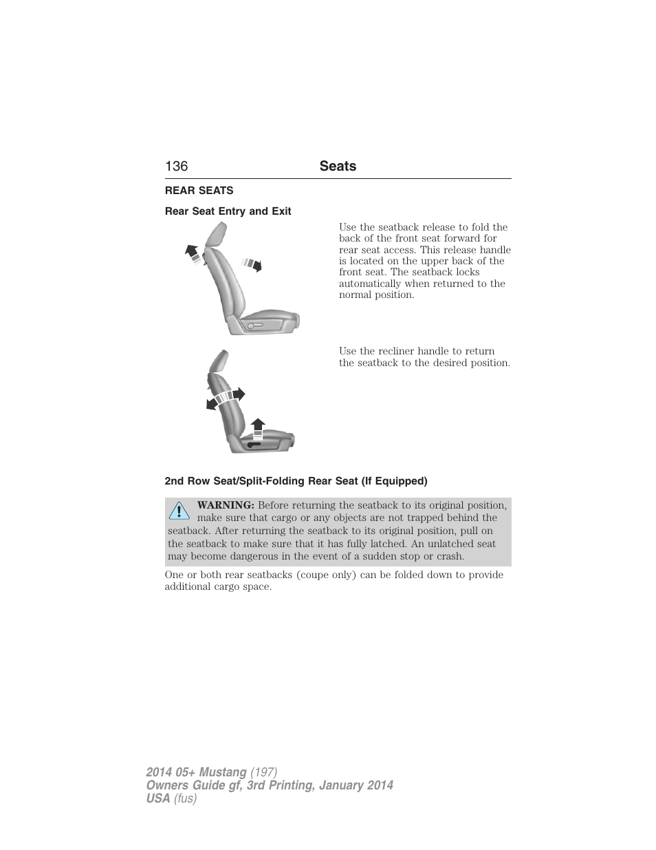 Rear seats, Rear seat entry and exit, 2nd row seat/split-folding rear seat (if equipped) | 136 seats | FORD 2014 Mustang v.3 User Manual | Page 137 / 463