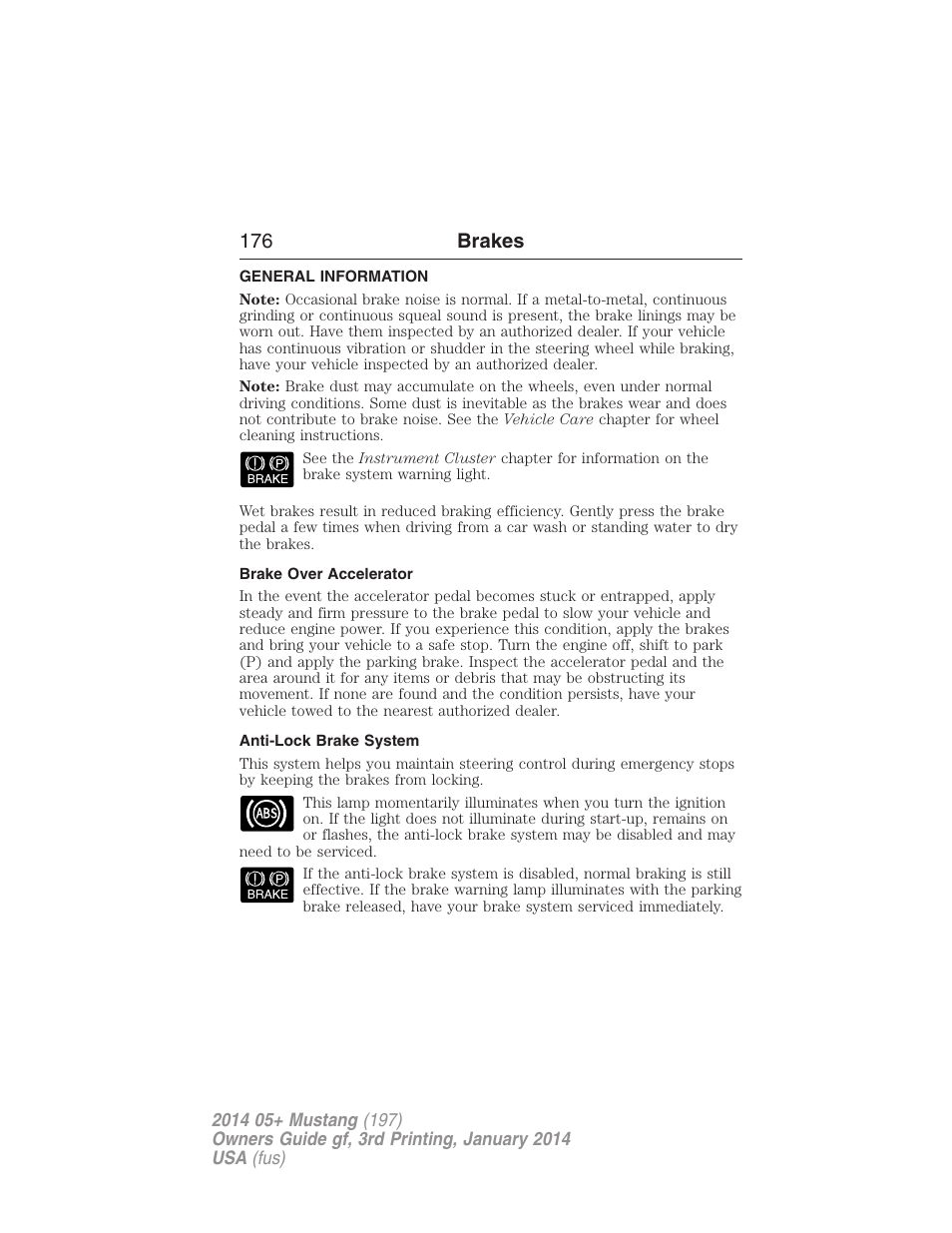 Brakes, General information, Brake over accelerator | Anti-lock brake system, 176 brakes | FORD 2014 Mustang v.3 User Manual | Page 177 / 463