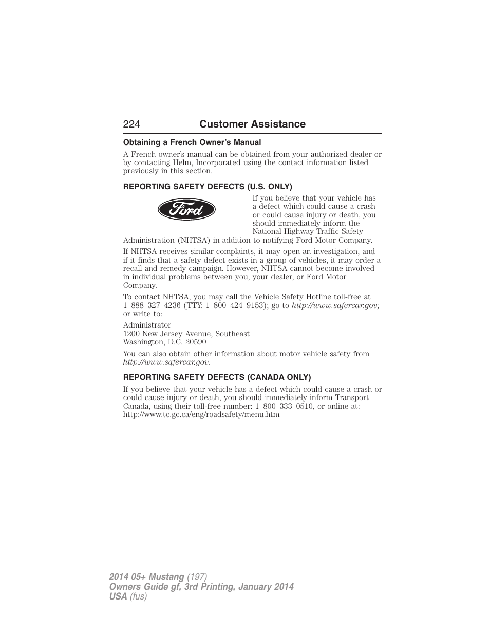 Obtaining a french owner’s manual, Reporting safety defects (u.s. only), Reporting safety defects (canada only) | 224 customer assistance | FORD 2014 Mustang v.3 User Manual | Page 225 / 463