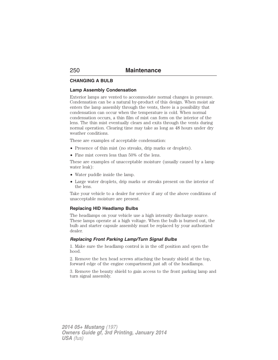 Changing a bulb, Lamp assembly condensation, Replacing hid headlamp bulbs | Replacing front parking lamp/turn signal bulbs, 250 maintenance | FORD 2014 Mustang v.3 User Manual | Page 251 / 463