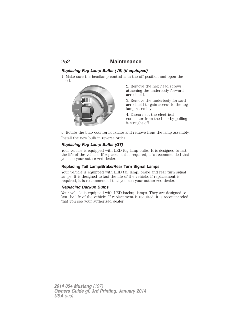 Replacing fog lamp bulbs (v6) (if equipped), Replacing fog lamp bulbs (gt), Replacing tail lamp/brake/rear turn signal lamps | Replacing backup bulbs, 252 maintenance | FORD 2014 Mustang v.3 User Manual | Page 253 / 463