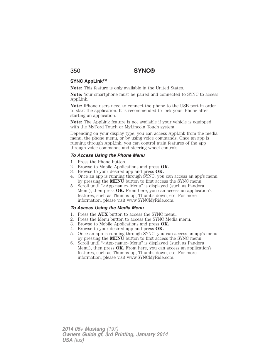 Sync applink, To access using the phone menu, To access using the media menu | 350 sync | FORD 2014 Mustang v.3 User Manual | Page 351 / 463