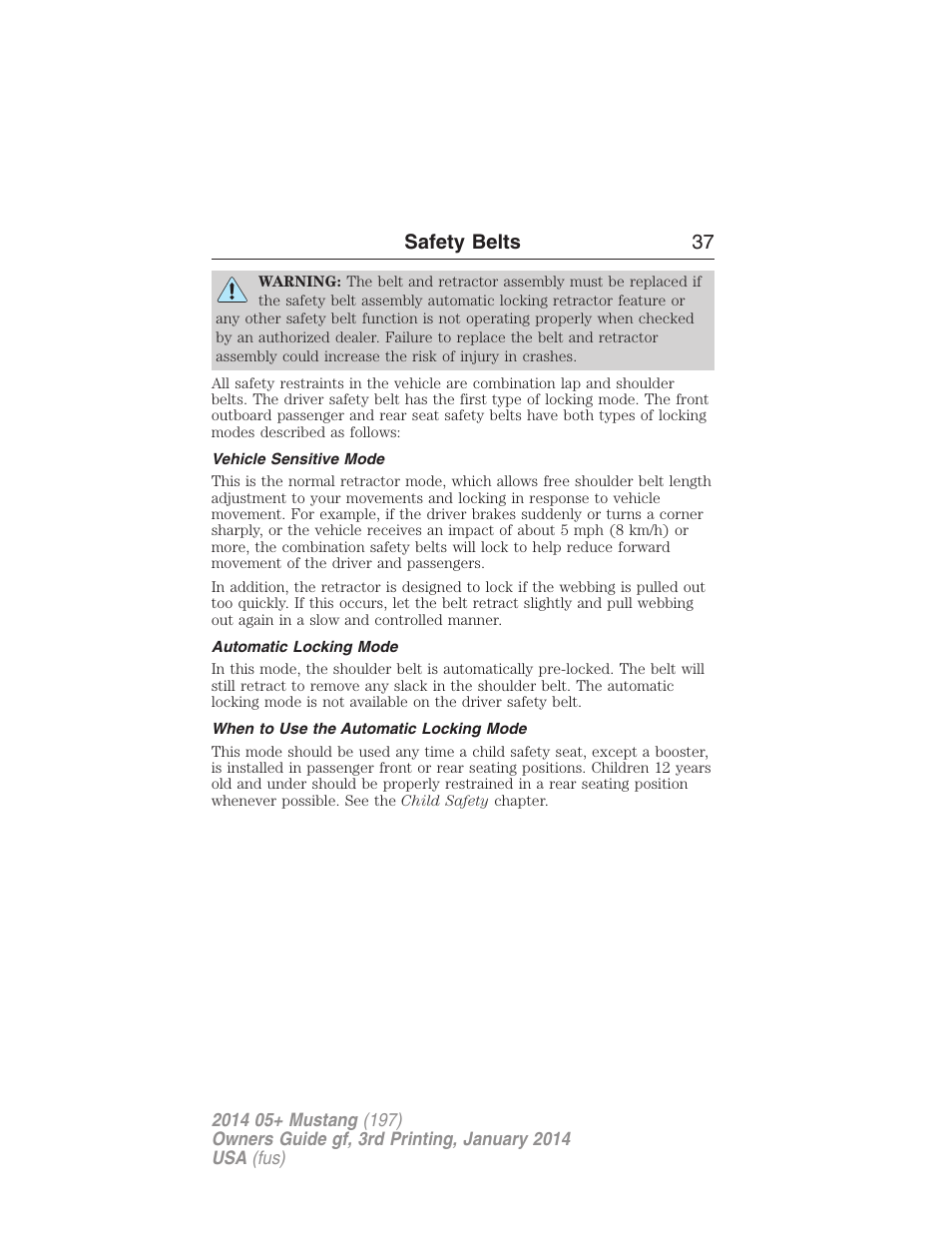 Vehicle sensitive mode, Automatic locking mode, When to use the automatic locking mode | Safety belts 37 | FORD 2014 Mustang v.3 User Manual | Page 38 / 463