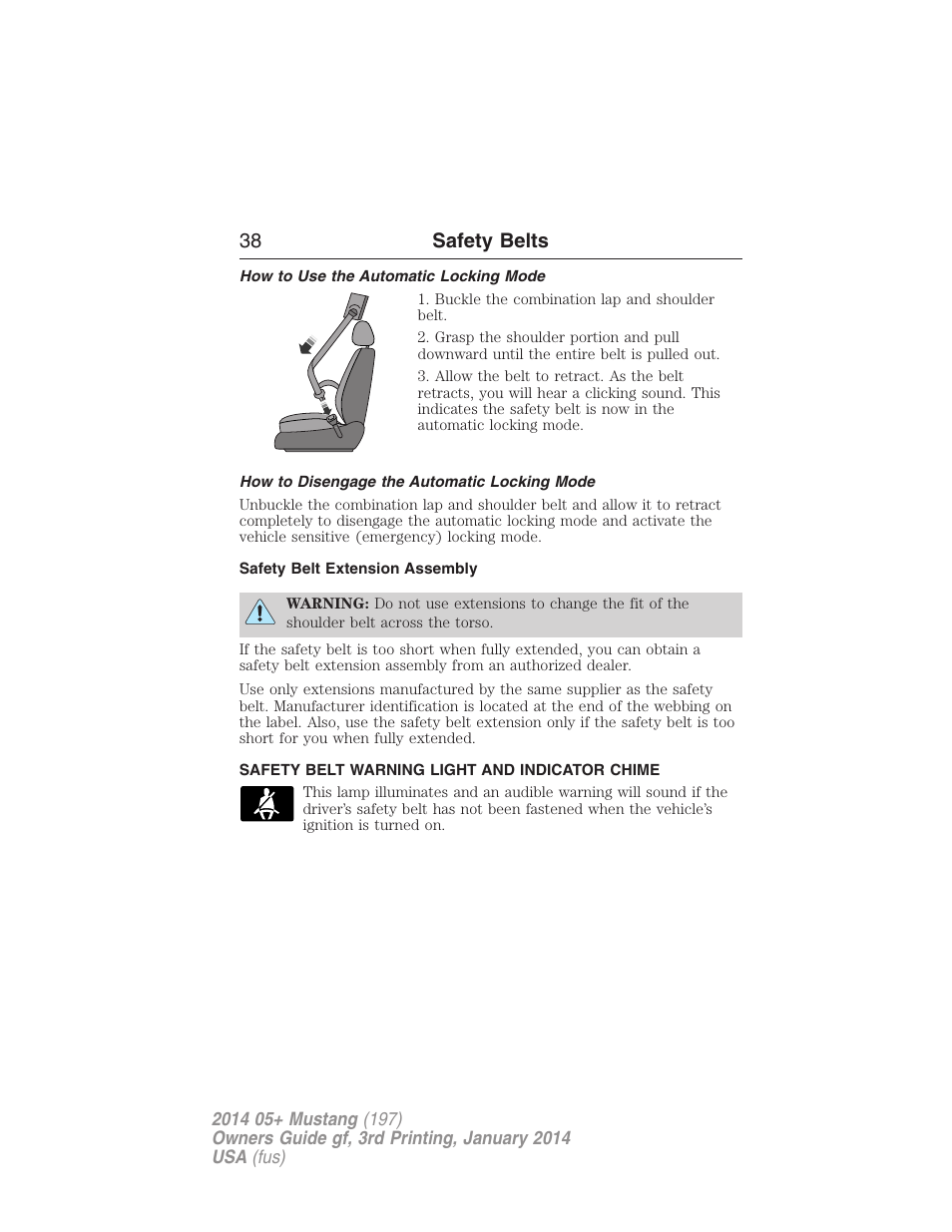How to use the automatic locking mode, How to disengage the automatic locking mode, Safety belt extension assembly | Safety belt warning light and indicator chime, 38 safety belts | FORD 2014 Mustang v.3 User Manual | Page 39 / 463