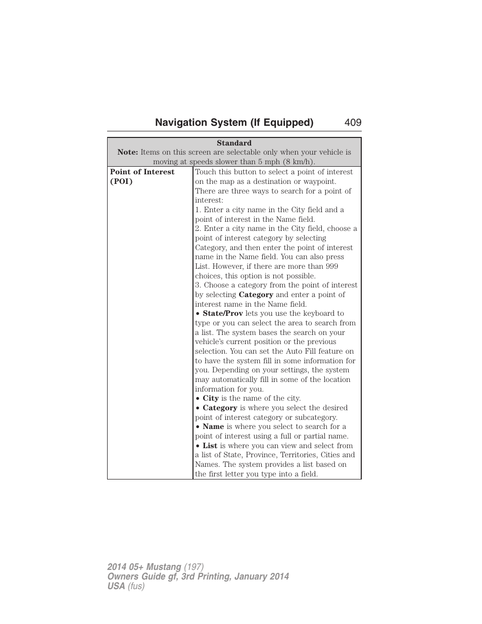 Navigation system (if equipped) 409 | FORD 2014 Mustang v.3 User Manual | Page 410 / 463