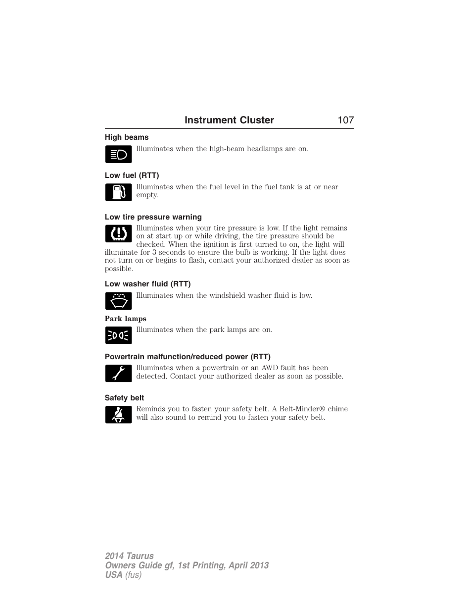 High beams, Low fuel (rtt), Low tire pressure warning | Low washer fluid (rtt), Powertrain malfunction/reduced power (rtt), Safety belt, Instrument cluster 107 | FORD 2014 Taurus v.1 User Manual | Page 108 / 550