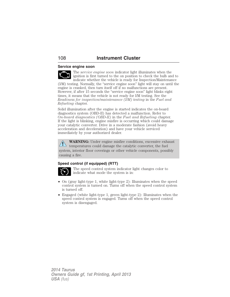 Service engine soon, Speed control (if equipped) (rtt), 108 instrument cluster | FORD 2014 Taurus v.1 User Manual | Page 109 / 550