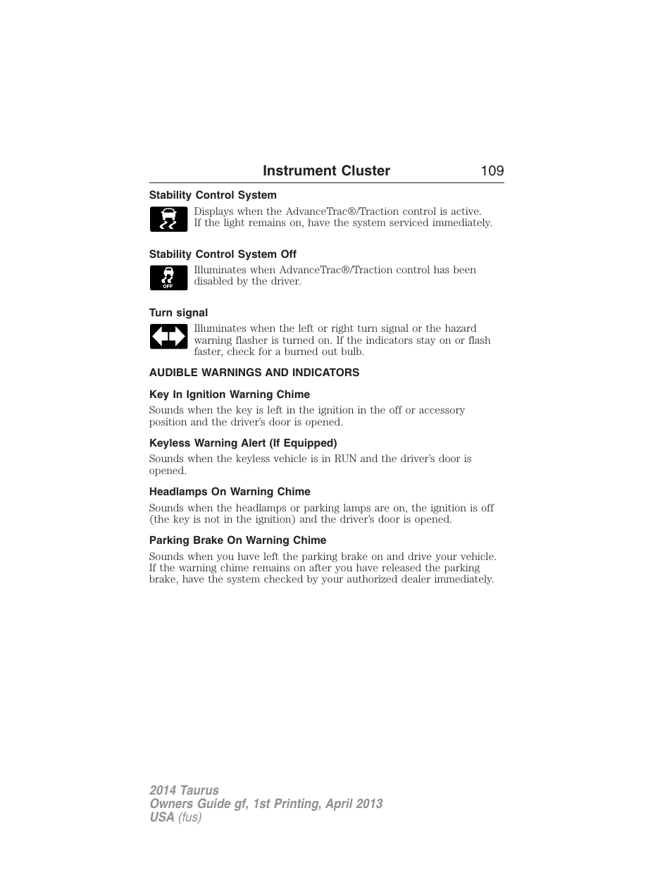 Stability control system, Stability control system off, Turn signal | Audible warnings and indicators, Key in ignition warning chime, Keyless warning alert (if equipped), Headlamps on warning chime, Parking brake on warning chime, Instrument cluster 109 | FORD 2014 Taurus v.1 User Manual | Page 110 / 550