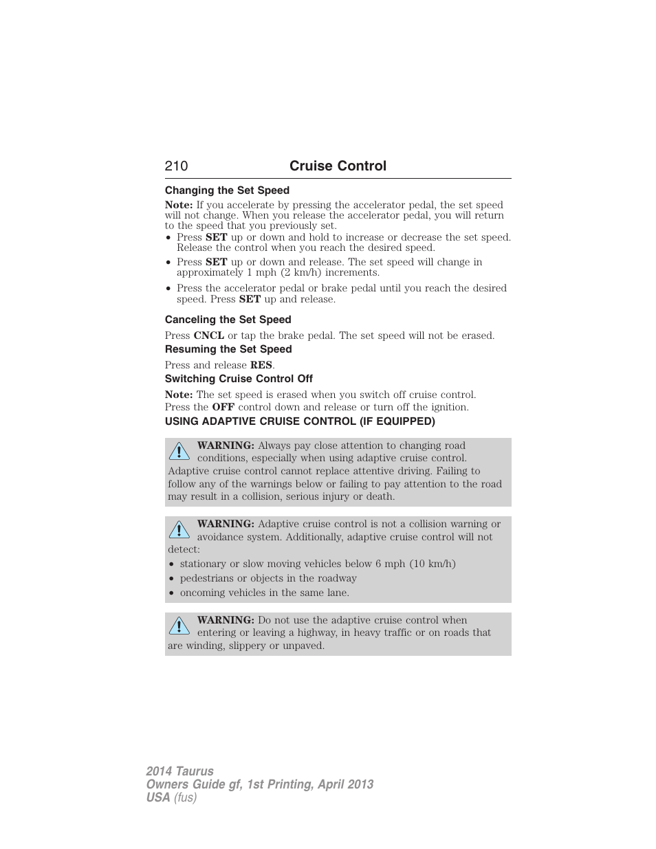 Changing the set speed, Canceling the set speed, Resuming the set speed | Switching cruise control off, Using adaptive cruise control (if equipped), Using adaptive cruise control, 210 cruise control | FORD 2014 Taurus v.1 User Manual | Page 211 / 550