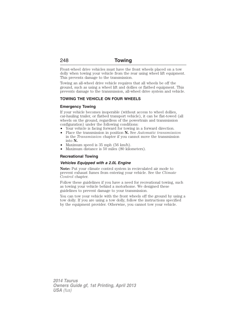 Towing the vehicle on four wheels, Emergency towing, Recreational towing | Vehicles equipped with a 2.0l engine, 248 towing | FORD 2014 Taurus v.1 User Manual | Page 249 / 550