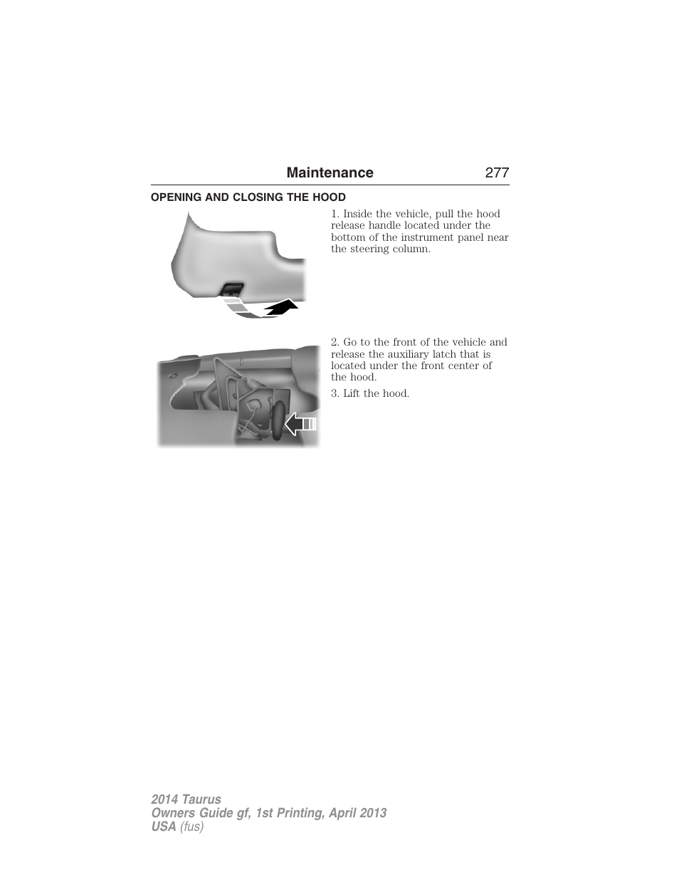 Opening and closing the hood | FORD 2014 Taurus v.1 User Manual | Page 278 / 550