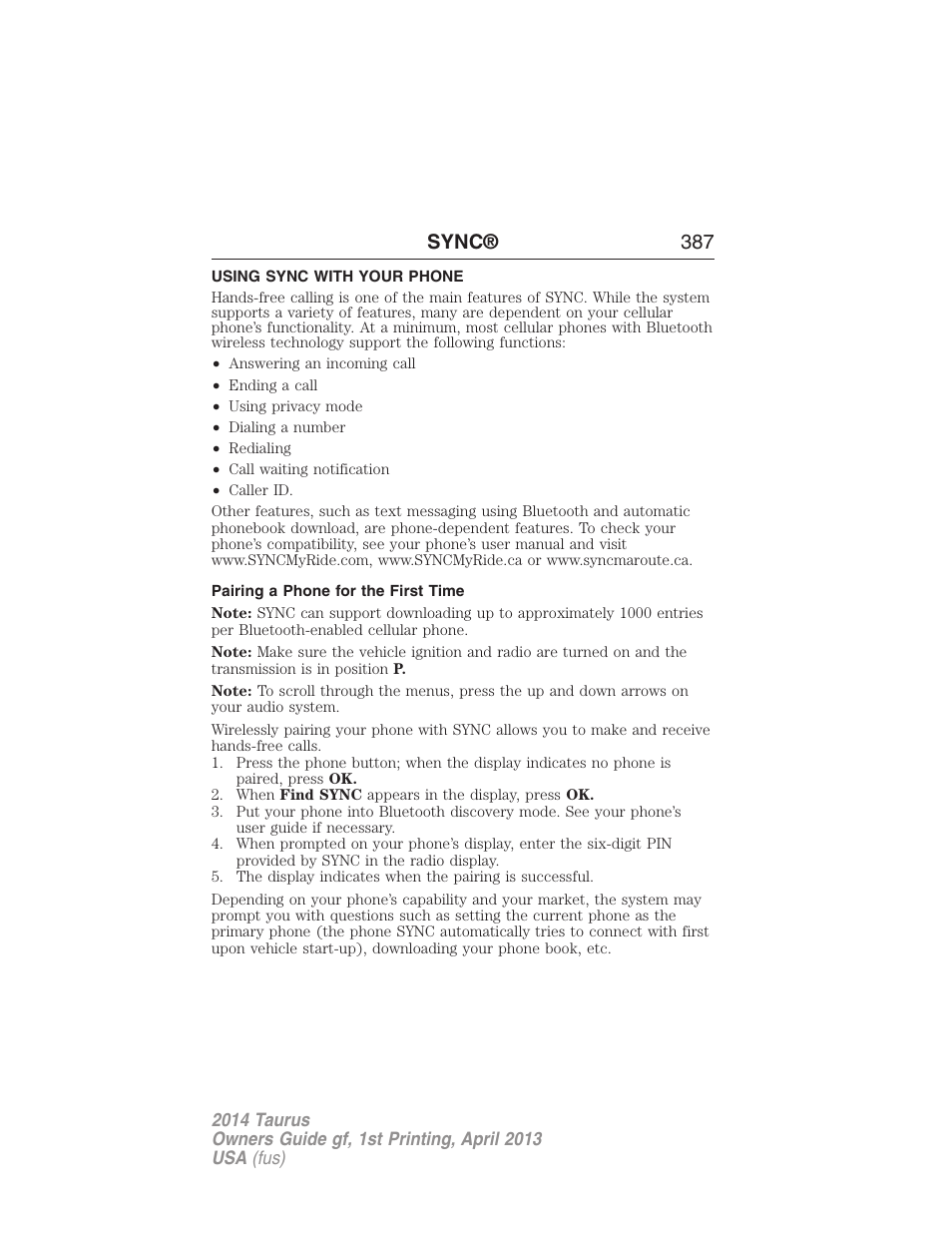 Using sync with your phone, Pairing a phone for the first time, Pairing your phone for the first time | Sync® 387 | FORD 2014 Taurus v.1 User Manual | Page 388 / 550