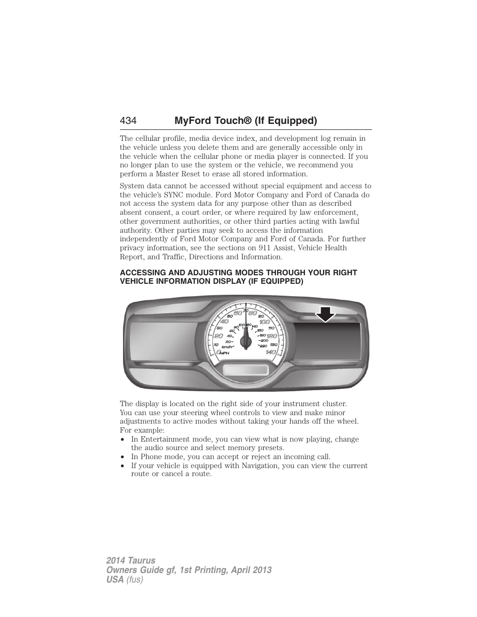 Infotainment display, 434 myford touch® (if equipped) | FORD 2014 Taurus v.1 User Manual | Page 435 / 550