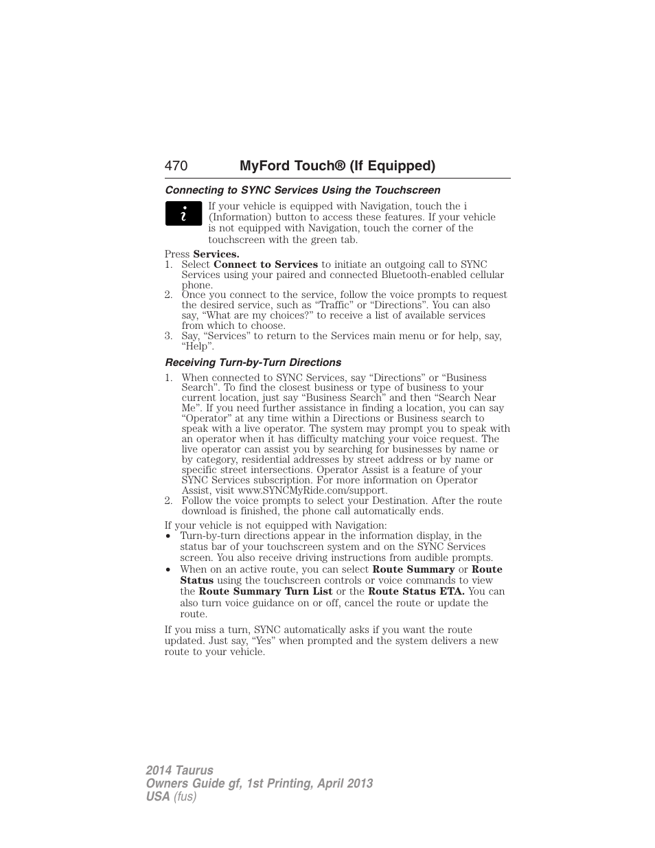 Connecting to sync services using the touchscreen, Receiving turn-by-turn directions, 470 myford touch® (if equipped) | FORD 2014 Taurus v.1 User Manual | Page 471 / 550