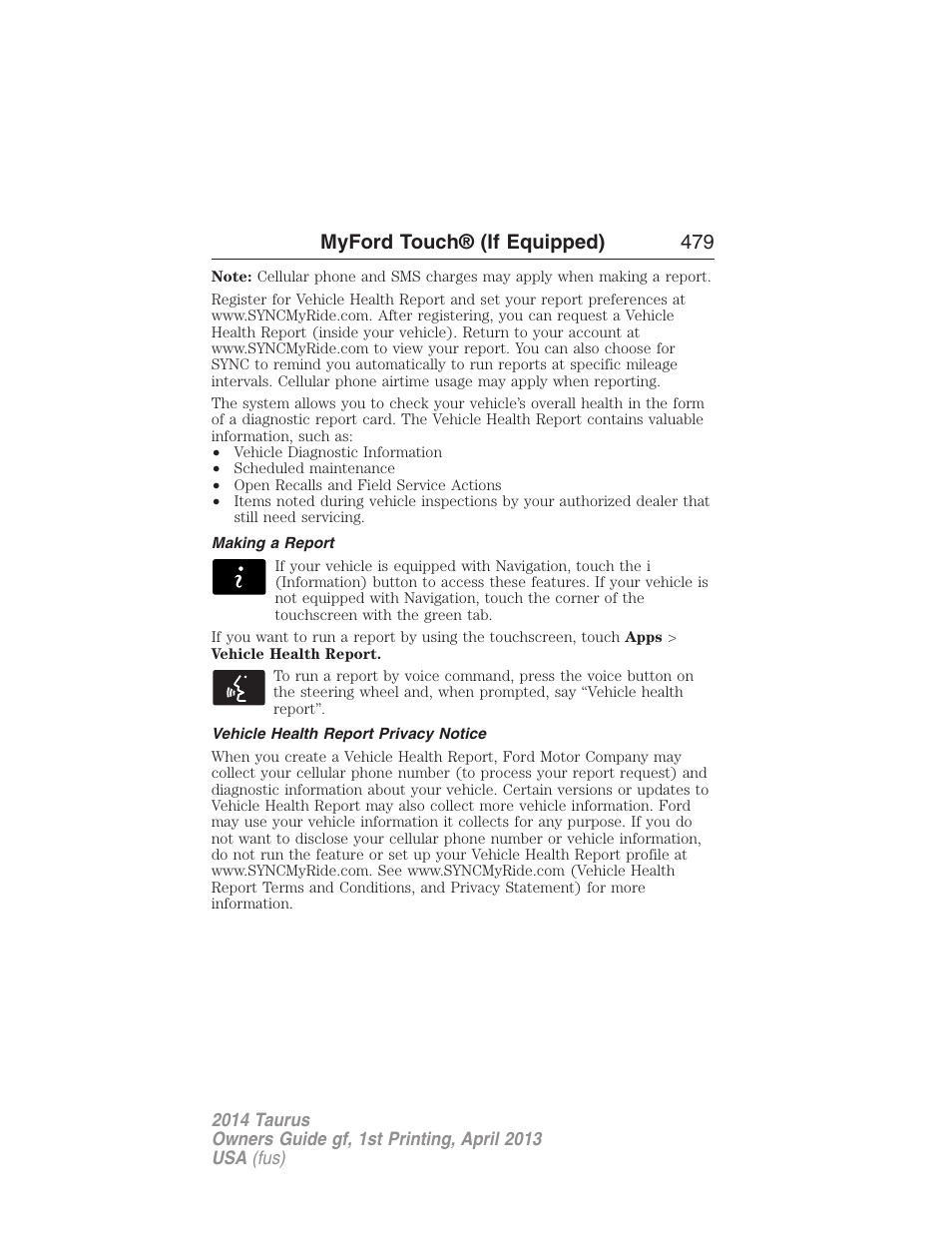 Making a report, Vehicle health report privacy notice, Myford touch® (if equipped) 479 | FORD 2014 Taurus v.1 User Manual | Page 480 / 550