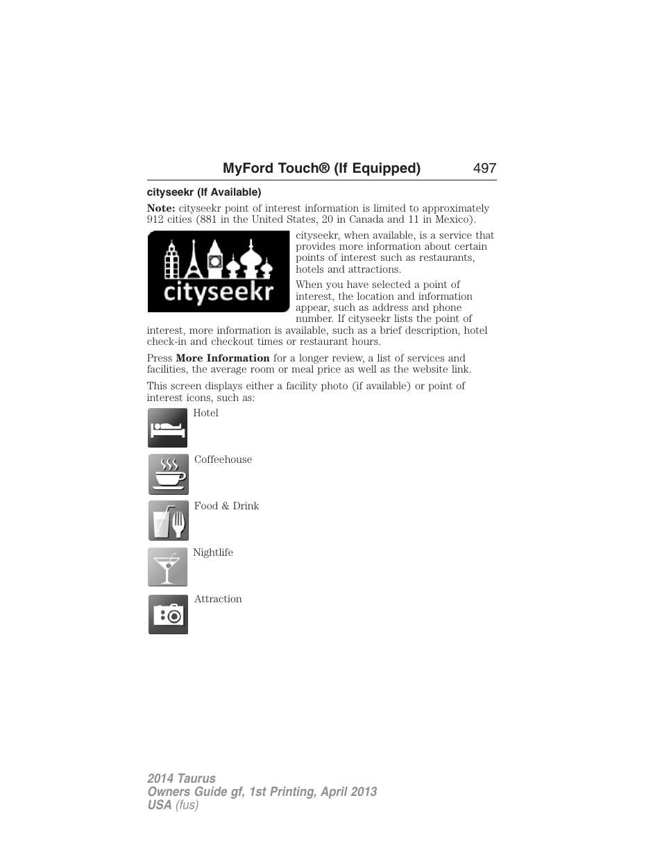 Cityseekr (if available), Myford touch® (if equipped) 497 | FORD 2014 Taurus v.1 User Manual | Page 498 / 550