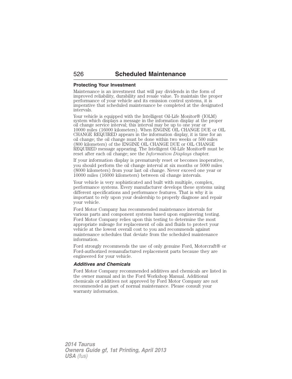 Protecting your investment, Additives and chemicals, 526 scheduled maintenance | FORD 2014 Taurus v.1 User Manual | Page 527 / 550