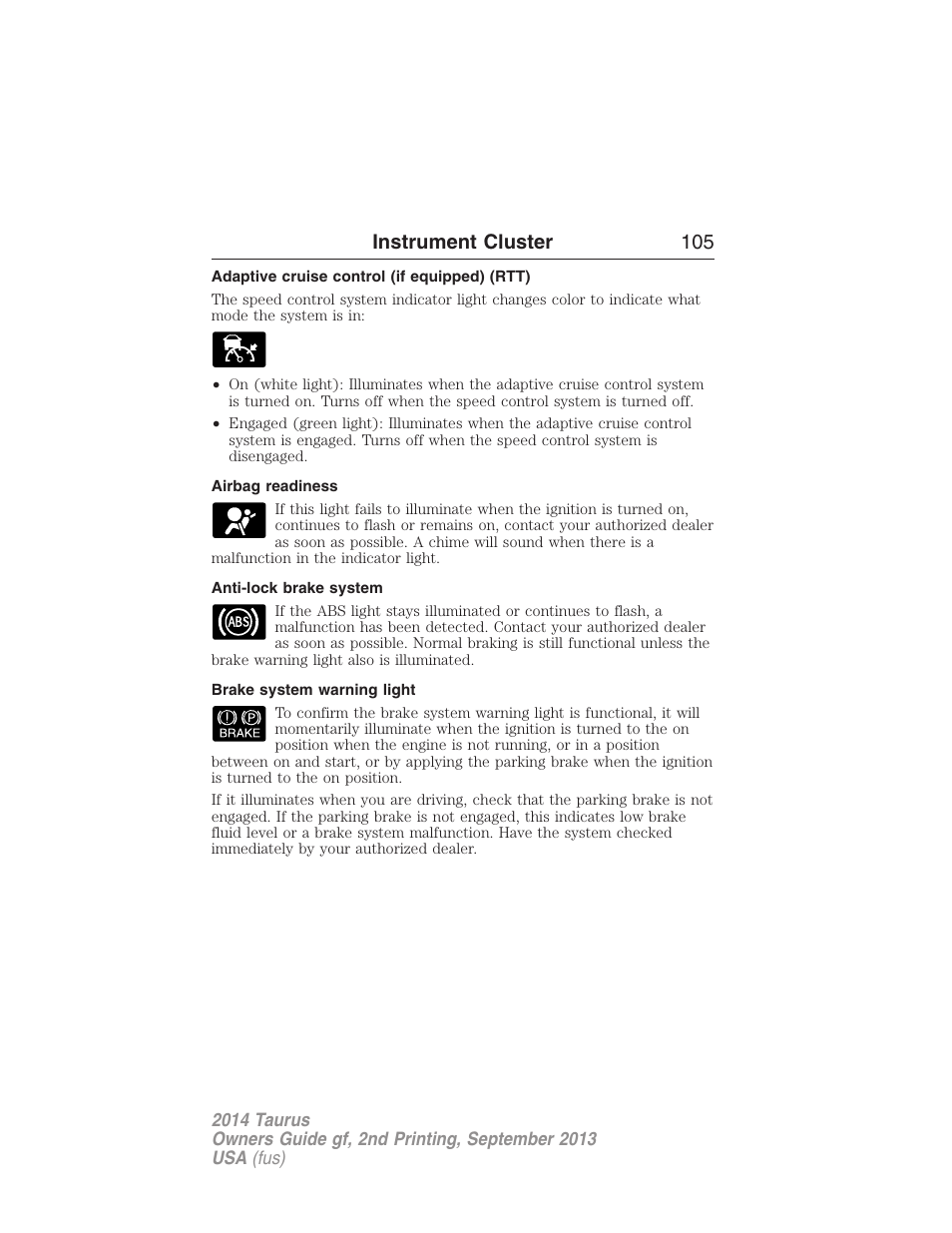 Adaptive cruise control (if equipped) (rtt), Airbag readiness, Anti-lock brake system | Brake system warning light, Instrument cluster 105 | FORD 2014 Taurus v.2 User Manual | Page 106 / 554