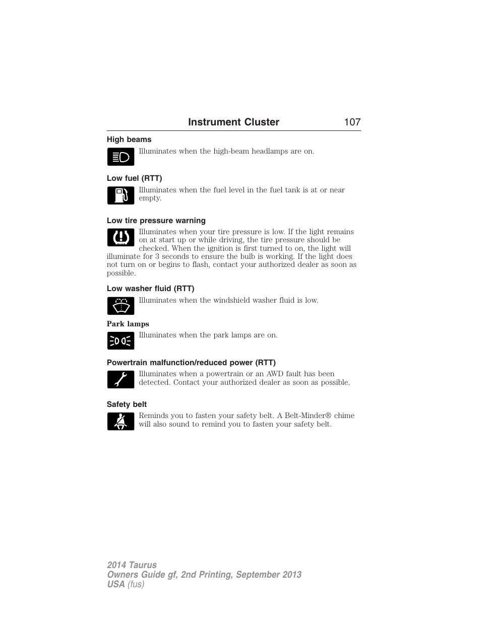 High beams, Low fuel (rtt), Low tire pressure warning | Low washer fluid (rtt), Powertrain malfunction/reduced power (rtt), Safety belt, Instrument cluster 107 | FORD 2014 Taurus v.2 User Manual | Page 108 / 554