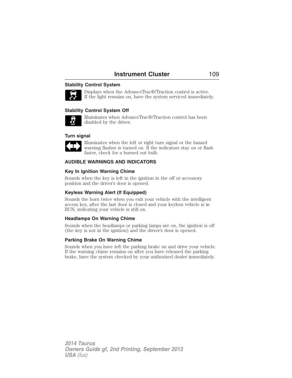 Stability control system, Stability control system off, Turn signal | Audible warnings and indicators, Key in ignition warning chime, Keyless warning alert (if equipped), Headlamps on warning chime, Parking brake on warning chime, Instrument cluster 109 | FORD 2014 Taurus v.2 User Manual | Page 110 / 554