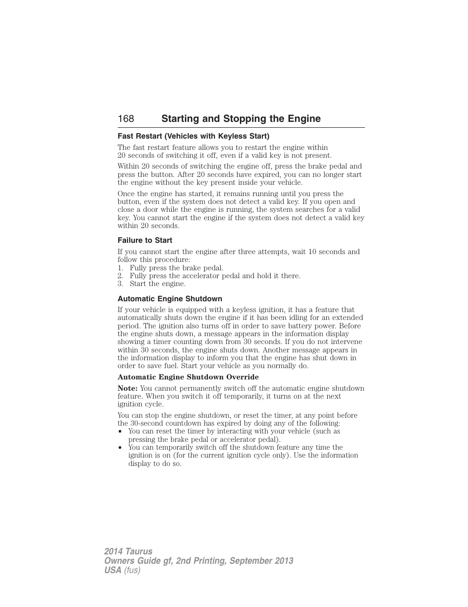 Fast restart (vehicles with keyless start), Failure to start, Automatic engine shutdown | 168 starting and stopping the engine | FORD 2014 Taurus v.2 User Manual | Page 169 / 554