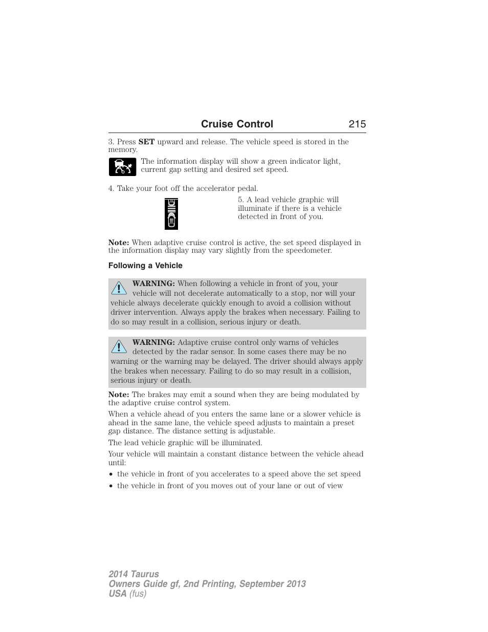 Following a vehicle, Cruise control 215 | FORD 2014 Taurus v.2 User Manual | Page 216 / 554