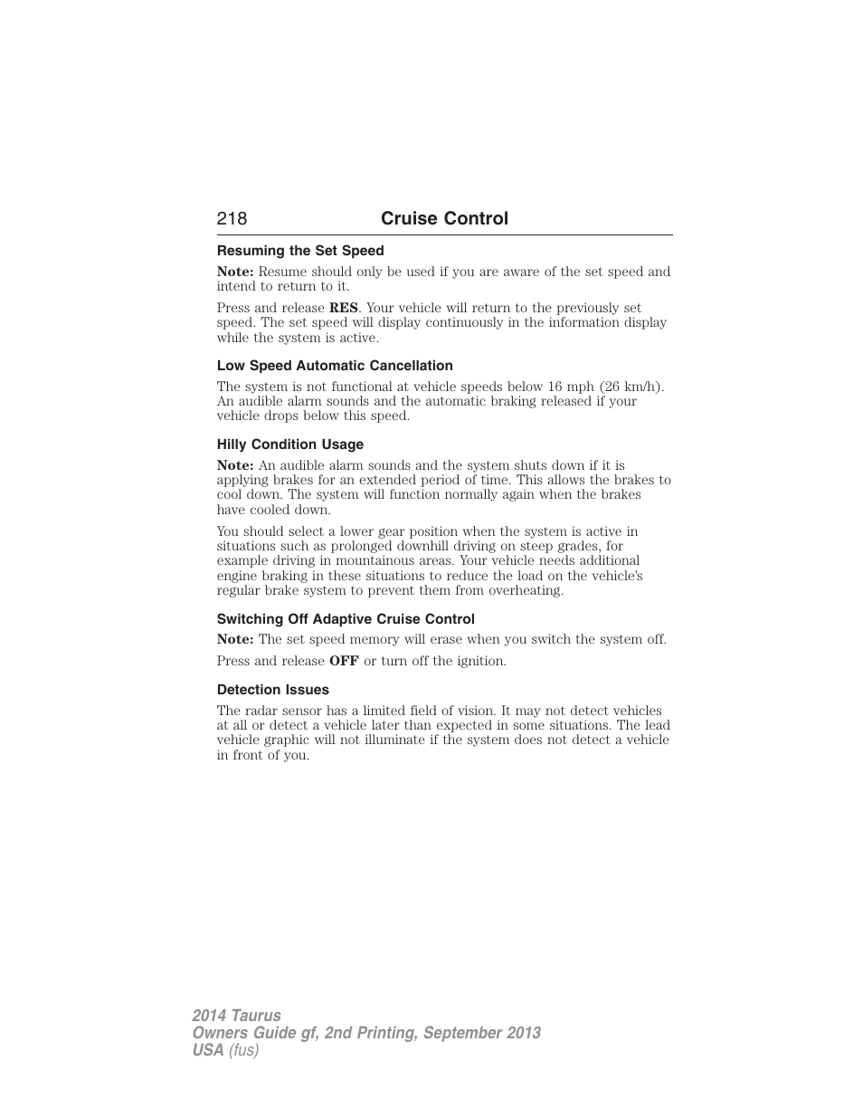 Resuming the set speed, Low speed automatic cancellation, Hilly condition usage | Switching off adaptive cruise control, Detection issues, 218 cruise control | FORD 2014 Taurus v.2 User Manual | Page 219 / 554