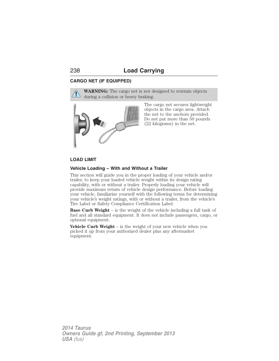 Load carrying, Cargo net (if equipped), Load limit | Vehicle loading – with and without a trailer, Cargo net, Vehicle loading, 238 load carrying | FORD 2014 Taurus v.2 User Manual | Page 239 / 554