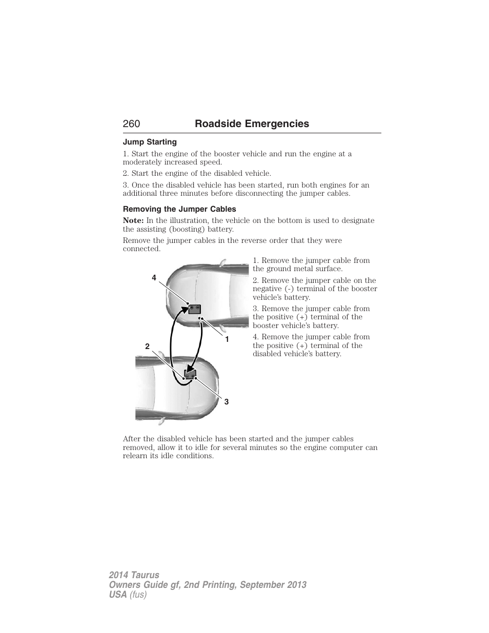 Jump starting, Removing the jumper cables, 260 roadside emergencies | FORD 2014 Taurus v.2 User Manual | Page 261 / 554