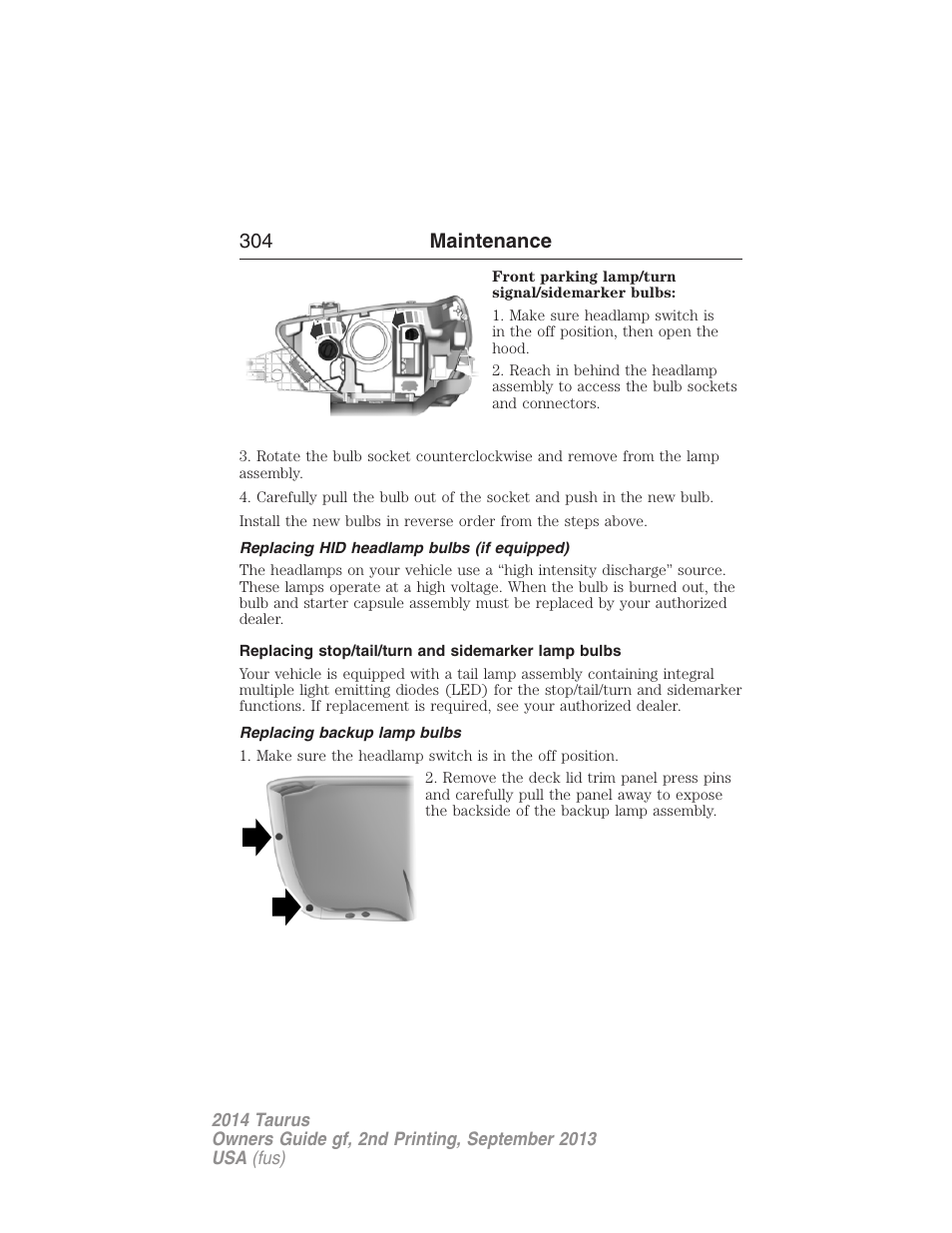 Replacing hid headlamp bulbs (if equipped), Replacing stop/tail/turn and sidemarker lamp bulbs, Replacing backup lamp bulbs | 304 maintenance | FORD 2014 Taurus v.2 User Manual | Page 305 / 554