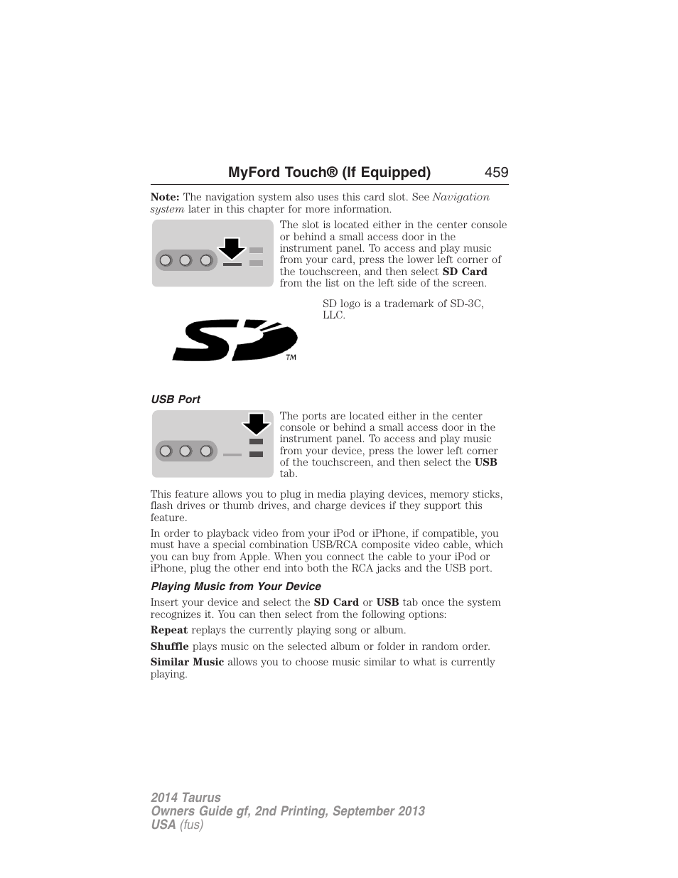 Usb port, Playing music from your device, Myford touch® (if equipped) 459 | FORD 2014 Taurus v.2 User Manual | Page 460 / 554